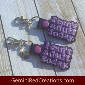 I Can't Adult Today Embroidered Vinyl Key Fob