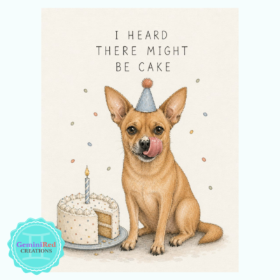 I Heard There Might Be Cake Greeting Card
