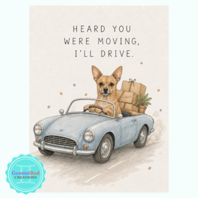 Heard You Were Moving. I'll Drive. eCard
